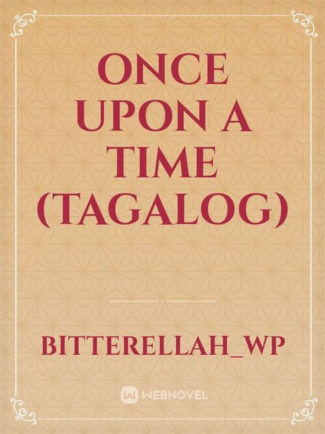 Translate once a upon a time in Tagalog with examples .